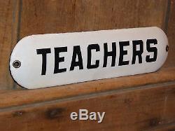 1930s RARE OLD TEACHERS EARLY SCHOOL UNIVERSITY PORCELAIN SIGN VINTAGE ANTIQUE