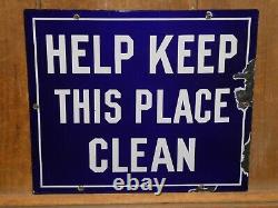 1940s OLD ORIGINAL''HELP KEEP THIS PLACE CLEAN'' PORCELAIN SIGN VINTAGE ANTIQUE