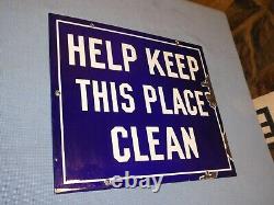 1940s OLD ORIGINAL''HELP KEEP THIS PLACE CLEAN'' PORCELAIN SIGN VINTAGE ANTIQUE
