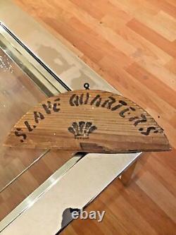 Americana VINTAGE slave quarters wooden sign OLD Wooden sign vintage