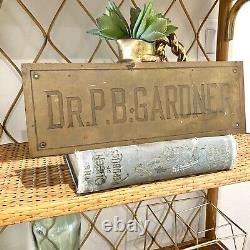 Antique Brass 14 x 5 Dr. P. B. Gardner Sign Name Plate Stamped Letter Old Rare