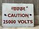 Antique Old Vintage Alert Caution 25000 Volts Porcelain Enamel Sign Board Rare