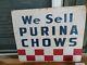 Antique Vintage Old Style Purina Chows Sign 26x21.5 We Sell Chows