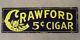 Old Antique! Crawford 5 Cent Cigar Binghamton, New York Porcelain Sign 36 X 12