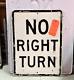 Old Antique No Right Turn Embossed Traffic Sign Collectible