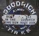 Old Antique Porcelain Goodrich Tires Sign Always 26 Diameter As Is Americana