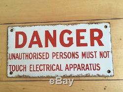 Old Enamel Sign electrical DANGER UNAUTHORISED PERSONS MUST NOT TOUCH Ci 1912