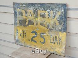 Old Original Parking 25 Cents Per Day Metal Sign Vintage Antique Advertising Gas