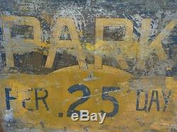 Old Original Parking 25 Cents Per Day Metal Sign Vintage Antique Advertising Gas