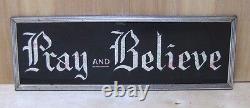 Old PRAY and BELIEVE Sign glass front foil design deco tin bevel frame