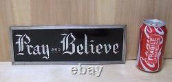 Old PRAY and BELIEVE Sign glass front foil design deco tin bevel frame