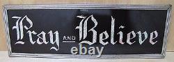 Old PRAY and BELIEVE Sign glass front foil design deco tin bevel frame