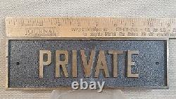 Old PRIVATE metal sign Brass Bronze antique 1900's door or wall mount 9 x 3
