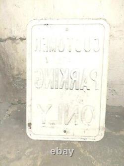 Old Sign Customer Parking Only Perforated Antique Heavy Gauge Steel