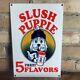 Old Vintage Slush Puppie Heavy Metal Porcelain Advertising Sign Ice Cream 12x8