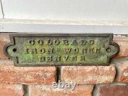 Old West Cast Iron Colorado Iron Works Gold Mining Ore Car Sign Plate Denver Co