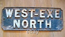 Original old antique WEST EXE NORTH Tiverton Devon Cast Iron Road Sign