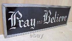 PRAY AND BELIEVE Original Old Glass Front Sign Deco Tin Bevel Edge Frame