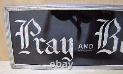 PRAY AND BELIEVE Original Old Glass Front Sign Deco Tin Bevel Edge Frame