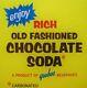 Rich Old Fashioned Chocolate Soda Sign Yoohoo Drink Beverage Advertising