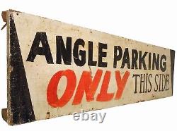 Rare Early 20th C American Vint Hnd Pntd'angle Parking Only This Side' Wdn Sign