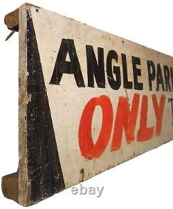 Rare Early 20th C American Vint Hnd Pntd'angle Parking Only This Side' Wdn Sign