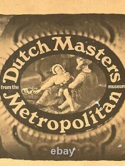 Rare Old Antique Dutch Masters Metropolitan Museum Cigar Lithograph Poster Sign