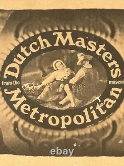 Rare Old Antique Dutch Masters Metropolitan Museum Cigar Lithograph Poster Sign