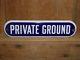 Rare Old Original'private Ground' Porcelain Sign Vintage Antique Hunting Estate