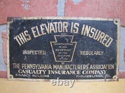 THIS ELEVATOR IS INSURED PENNSYLVANIA MANUFACTURERS ASSN CASUALTY PHILA Old Sign