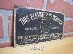 THIS ELEVATOR IS INSURED PENNSYLVANIA MANUFACTURERS ASSN CASUALTY PHILA Old Sign