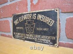 THIS ELEVATOR IS INSURED PENNSYLVANIA MANUFACTURERS ASSN CASUALTY PHILA Old Sign