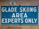 Vintage 30 By 16 Old Wooden Ski Lodge Sign Glade Skiing Area Experts Only