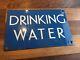 Vintage Old 1940s Blue & White Enamel Sign Drinking Water