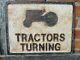 Vintage Tractors Turning Road Sign Ideal For Old Farm Yard Old Grey Fergie