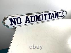 Vtg Antique Porcelain Sign No Admittance Orig. Old Industrial Shop Subway 23