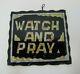 Watch And Pray Antique Folk Art Chip Glass Sign Plaque Scalloped Edge Metal Back